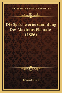 Die Sprichwortersammlung Des Maximus Planudes (1886)