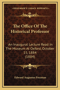 The Office Of The Historical Professor