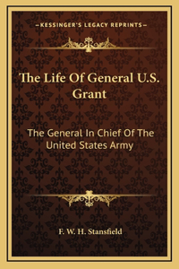 The Life Of General U.S. Grant