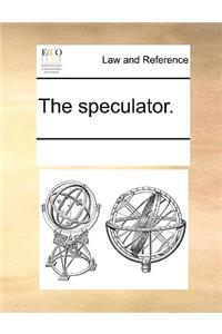 The speculator.