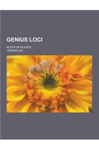 Genius Loci; Notes on Places
