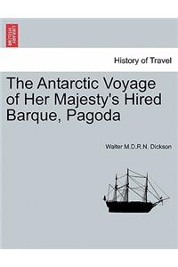 The Antarctic Voyage of Her Majesty's Hired Barque, Pagoda