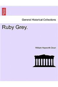 Ruby Grey.