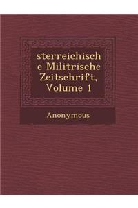 Sterreichische Milit Rische Zeitschrift, Volume 1