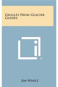 Giggles from Glacier Guides