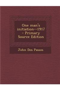 One Man's Initiation--1917