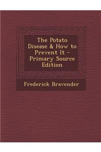 The Potato Disease & How to Prevent It