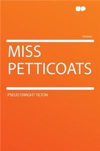 Miss Petticoats