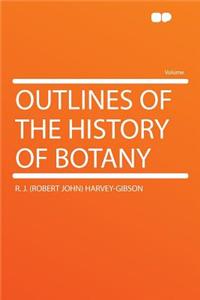 Outlines of the History of Botany