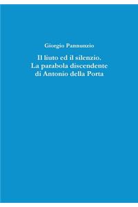 IL Liuto Ed Il Silenzio. La Parabola Discendente Di Antonio Della Porta