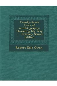 Twenty-Seven Years of Autobiography: Threading My Way