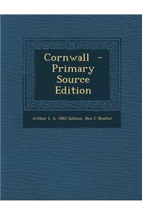 Cornwall - Primary Source Edition