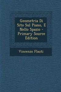 Geometria Di Sito Sul Piano, E Nello Spazio - Primary Source Edition