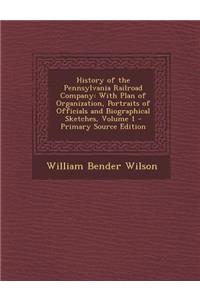 History of the Pennsylvania Railroad Company