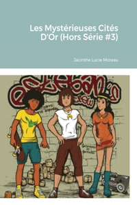 Les Mystérieuses Cités D'Or (Hors Série #3)