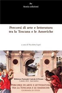 Percorsi di arte e letteratura tra la Toscana e le Americhe