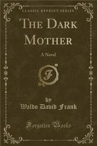 The Dark Mother