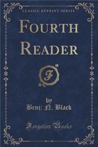Fourth Reader (Classic Reprint)