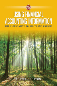 Bundle: Using Financial Accounting Information: The Alternative to Debits and Credits, 10th + Cengagenowv2, 1 Term Printed Access