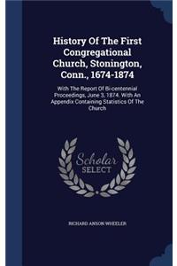 History Of The First Congregational Church, Stonington, Conn., 1674-1874