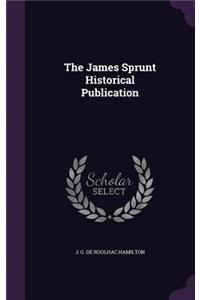 The James Sprunt Historical Publication