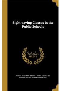 Sight-Saving Classes in the Public Schools