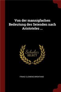Von der mannigfachen Bedeutung des Seienden nach Aristoteles ...