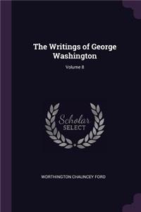 The Writings of George Washington; Volume 8