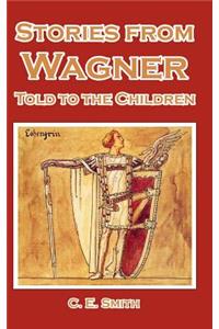 Stories from Wagner Told to the Children