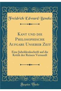 Kant Und Die Philosophische Aufgabe Unserer Zeit