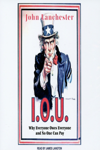 I.O.U.: Why Everyone Owes Everyone and No One Can Pay