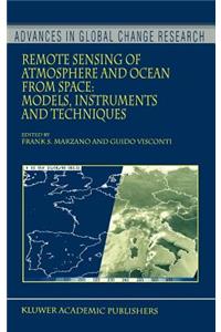 Remote Sensing of Atmosphere and Ocean from Space: Models, Instruments and Techniques