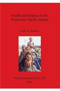 Health and Disease in the Prehistoric Pacific Islands