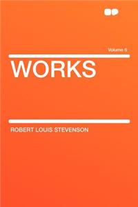 Works Volume 6