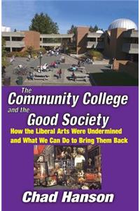 The Community College and the Good Society