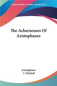 Acharnenses Of Aristophanes