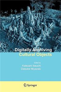 Digitally Archiving Cultural Objects