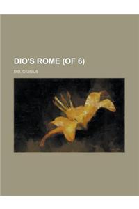 Dio's Rome (of 6) Volume 1