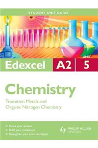 Edexcel A2 Chemistry Student Unit Guide: Unit 5 Transition Metals and Organic Nitrogen Chemistry