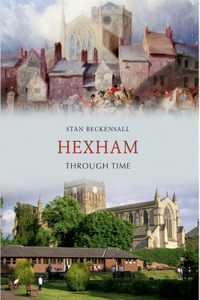 Hexham Through Time