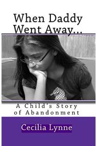 When Daddy Went Away...
