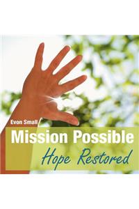 Mission Possible Hope Restored