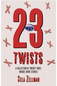 Twenty-Three Twists