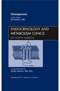 Osteoporosis, an Issue of Endocrinology and Metabolism Clinics