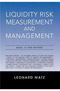 Liquidity Risk Measurement and Management