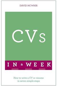 CVs In A Week: How To Write A CV Or Résumé In Seven Simple Steps