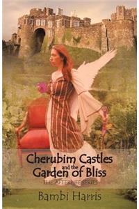 Cherubim Castles and the Garden of Bliss