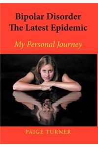 Bipolar Disorder the Latest Epidemic