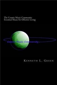 Cosmic Music Community Essential Music for Effective Living