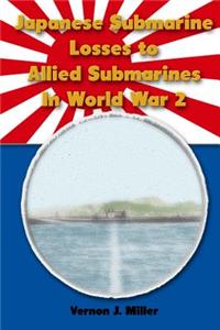 Japanese Submarine Losses to Allied Submarines in World War II
